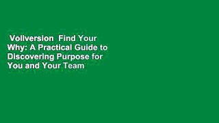 Vollversion  Find Your Why: A Practical Guide to Discovering Purpose for You and Your Team