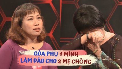 Rớt nước mắt với câu chuyện của GÓA PHỤ 1 mình LÀM DÂU cho 2 MẸ CHỒNG | MCND