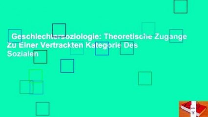 Geschlechtersoziologie: Theorien und aktuelle Perspektiven 🔍