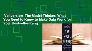 Vollversion  The Model Thinker: What You Need to Know to Make Data Work for You  Bestseller-Rang: