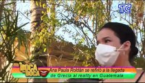 Grecia Recibos vs Ana Paula Roldán: las chicas realities se encontrarán en Guatemala