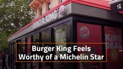 Burger King And The Michelin Star