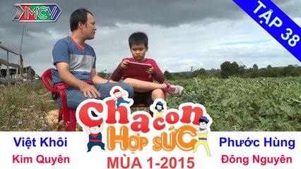 CHA CON HỢP SỨC | Tập 38 FULL | Trận tứ kết 4 – Vòng tứ kết | 280315