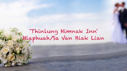Thinlung Himnak Inn -  Van Biak Lian