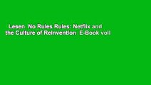 Lesen  No Rules Rules: Netflix and the Culture of Reinvention  E-Book voll