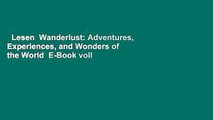 Lesen  Wanderlust: Adventures, Experiences, and Wonders of the World  E-Book voll