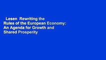 Lesen  Rewriting the Rules of the European Economy: An Agenda for Growth and Shared Prosperity