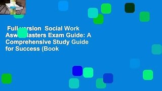 Full version  Social Work Aswb Masters Exam Guide: A Comprehensive Study Guide for Success (Book