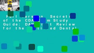 Full version  Secrets of the CDA Exam Study Guide: DANB Test Review for the Certified Dental