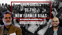 Follies of India’s New Farmer Bills | SAM Conversation with Barun Mitra, Founder, Liberty Institute