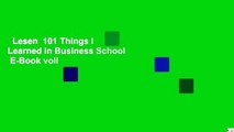 Lesen  101 Things I Learned in Business School  E-Book voll