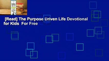 [Read] The Purpose Driven Life Devotional for Kids  For Free