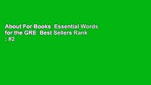 About For Books  Essential Words for the GRE  Best Sellers Rank : #2