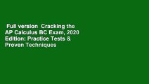 Full version  Cracking the AP Calculus BC Exam, 2020 Edition: Practice Tests & Proven Techniques