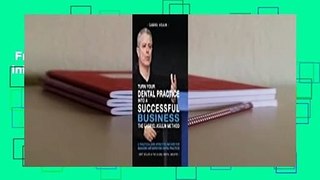 Full version  Turn Your Dental Practice Into a Successful Business  For Kindle