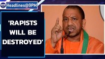 Yogi Adityanath warns: Rapists will be destroyed | Oneindia News