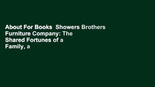 About For Books  Showers Brothers Furniture Company: The Shared Fortunes of a Family, a City, and