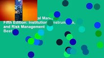 Full E-book  Capital Markets, Fifth Edition: Institutions, Instruments, and Risk Management  Best