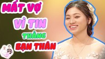 Mất Vợ  Nhờ Bạn Thằng Bạn Thân Cua Giùm Và Cái Kết   Anh Bạn Số Nhọ | Vợ Chồng Son