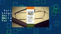 Full version  The Language of Trust: Selling Ideas in a World of Skeptics  For Kindle