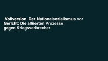 Vollversion  Der Nationalsozialismus vor Gericht: Die alliierten Prozesse gegen Kriegsverbrecher