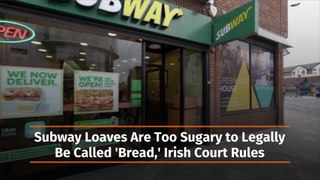 Subway Loaves Are Not Real Bread