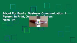 About For Books  Business Communication: In Person, in Print, Online  Best Sellers Rank : #4