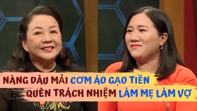 Mẹ chồng LO LẮNG khi nàng dâu vì gánh nặng CƠM ÁO GẠO TIỀN mà quên đi TRÁCH NHIỆM làm mẹ làm vợ|MCND