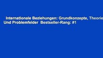 Internationale Beziehungen: Grundkonzepte, Theorien Und Problemfelder  Bestseller-Rang: #1