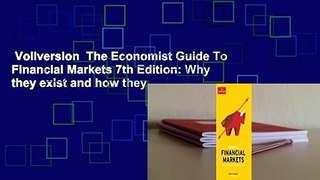 Vollversion  The Economist Guide To Financial Markets 7th Edition: Why they exist and how they