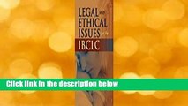 Ebooks herunterladen  Legal and Ethical Issues for the IBCLC  Unbegrenzt