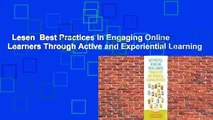 Lesen  Best Practices in Engaging Online Learners Through Active and Experiential Learning