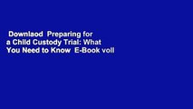 Downlaod  Preparing for a Child Custody Trial: What You Need to Know  E-Book voll