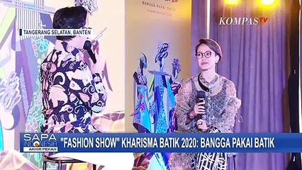 Fashion Show Kharisma Batik 2020: Bangga Pakai Batik