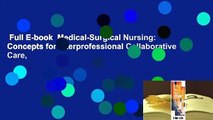 Full E-book  Medical-Surgical Nursing: Concepts for Interprofessional Collaborative Care,