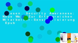 Lesen  Security Awareness: Neue Wege Zur Erfolgreichen Mitarbeiter-Sensibilisierung  Epub