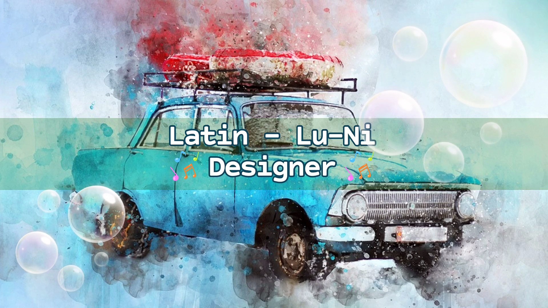 ⁣Latin - Lu-Ni - Designer | Music Collection