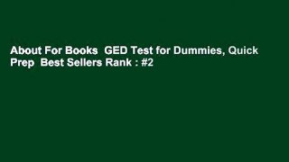 About For Books  GED Test for Dummies, Quick Prep  Best Sellers Rank : #2