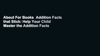 About For Books  Addition Facts that Stick: Help Your Child Master the Addition Facts for Good in
