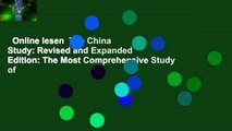 Online lesen  The China Study: Revised and Expanded Edition: The Most Comprehensive Study of