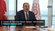 Sanayi ve Teknoloji Bakanı Varank: 'Yatırım talebi salgına rağmen arttı'