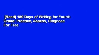 [Read] 180 Days of Writing for Fourth Grade: Practice, Assess, Diagnose  For Free