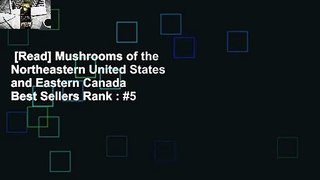 [Read] Mushrooms of the Northeastern United States and Eastern Canada  Best Sellers Rank : #5