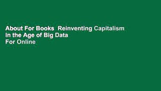 About For Books  Reinventing Capitalism in the Age of Big Data  For Online