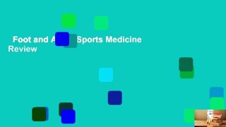 Foot and Ankle Sports Medicine  Review