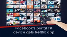 Facebook’s portal TV device gets Netflix app