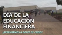 Día de la educación financiera: ¿Aprendemos a golpe de crisis?