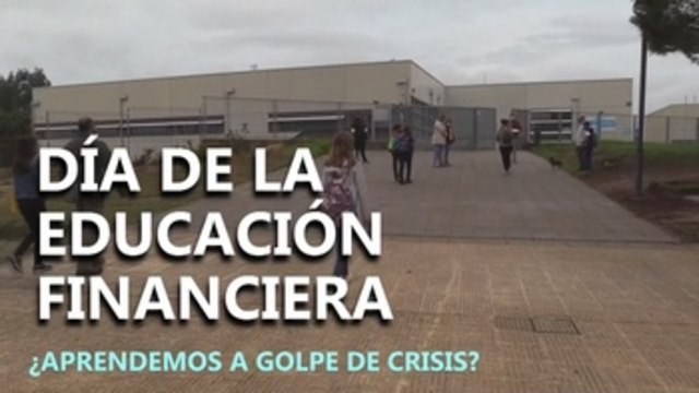 Día de la educación financiera: ¿Aprendemos a golpe de crisis?