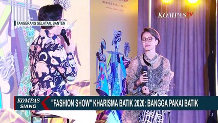 Ajang Fashion Show Kharisma Batik 2020: Bangga Pakai Batik