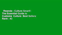 Rwanda - Culture Smart!: The Essential Guide to Customs  Culture  Best Sellers Rank : #2